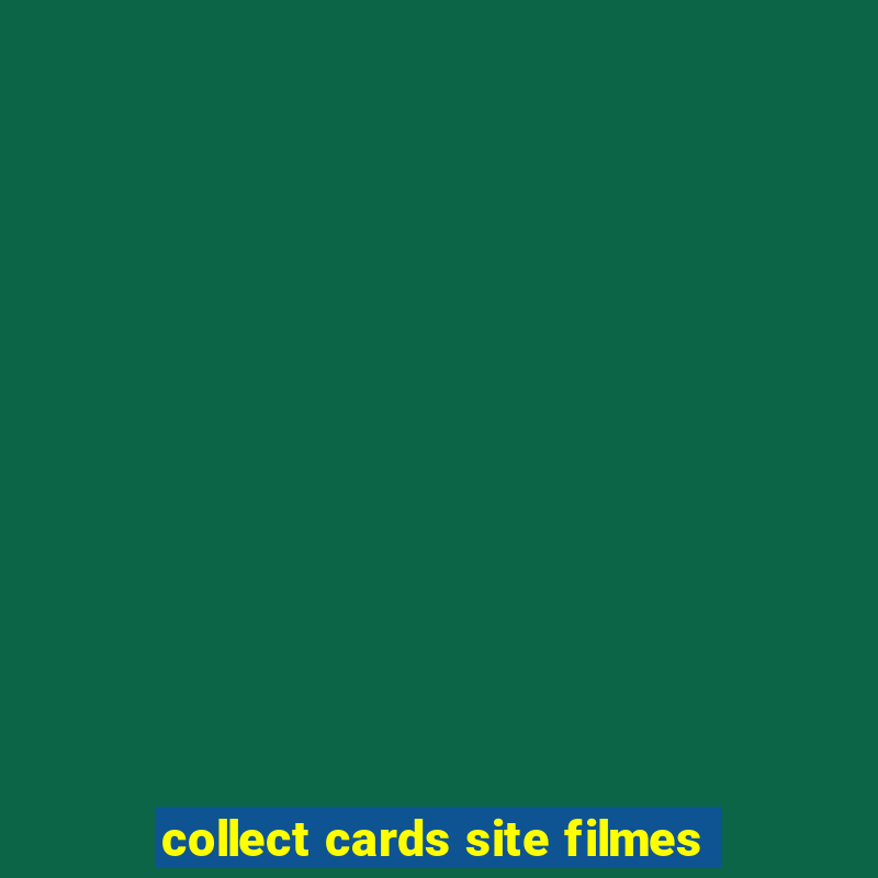 collect cards site filmes